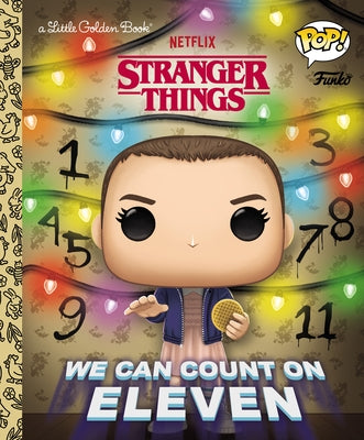 Stranger Things: We Can Count on Eleven (Funko Pop!) by Smith, Geof