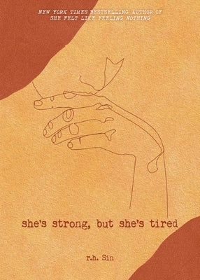 She's Strong, But She's Tired: Volume 3 by Sin, R. H.