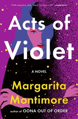 Acts of Violet by Montimore, Margarita