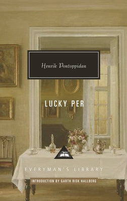 Lucky Per: Introduction by Garth Risk Hallberg by Pontoppidan, Henrik