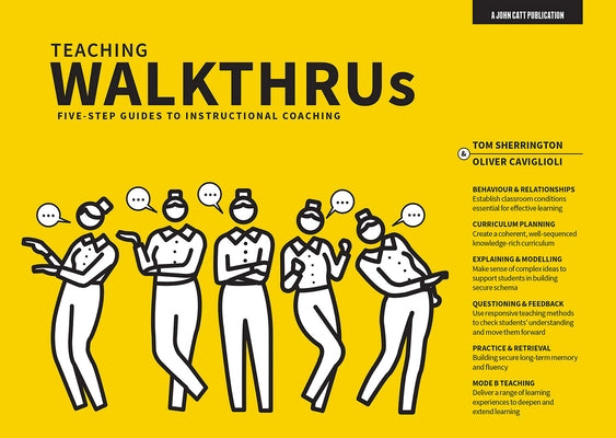 Teaching Walkthrus: Visual Step-By-Step Guides to Essential Teaching Techniques by Sherrington, Tom
