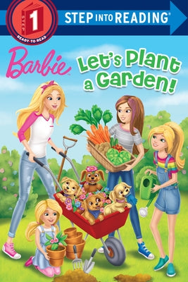 Let's Plant a Garden! (Barbie) by Depken, Kristen L.
