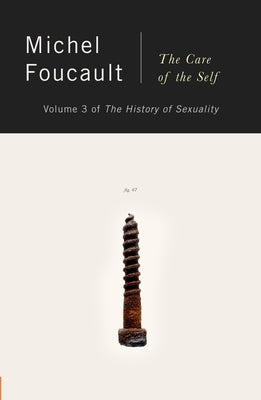 The Care of the Self by Foucault, Michel