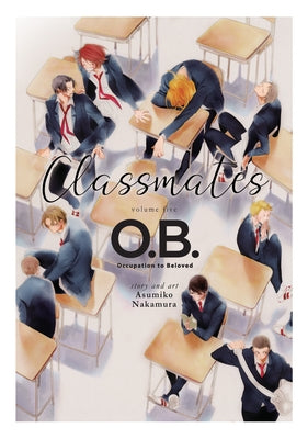 Classmates Vol. 5: O.B. by Nakamura, Asumiko