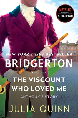 The Viscount Who Loved Me: Bridgerton by Quinn, Julia