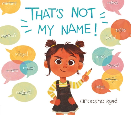 That's Not My Name! by Syed, Anoosha