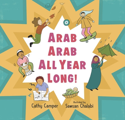 Arab Arab All Year Long! by Camper, Cathy