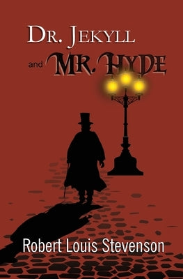 Dr. Jekyll and Mr. Hyde - the Original 1886 Classic (Reader's Library Classics) by Stevenson, Robert Louis