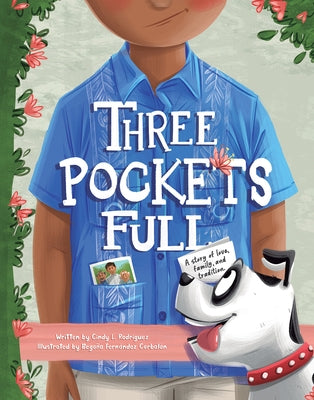 Three Pockets Full: A Story of Love, Family, and Tradition by Rodriguez, Cindy L.