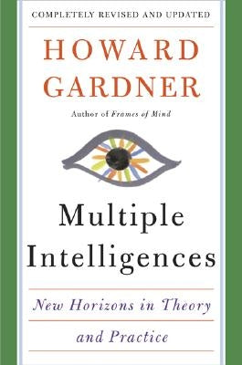 Multiple Intelligences: New Horizons by Gardner, Howard E.