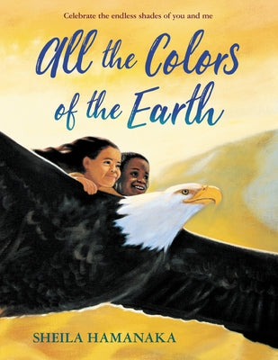 All the Colors of the Earth by Hamanaka, Sheila