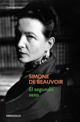 El Segundo Sexo = The Second Sex by Beauvoir, Simone De