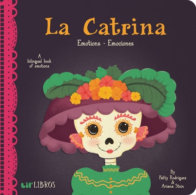 La Catrina: Emotions-Emociones: Emotions - Emociones by Rodraiguez, Patty