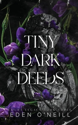 Tiny Dark Deeds: Alternative Cover Edition by O'Neill, Eden