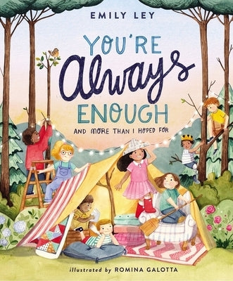 You're Always Enough: And More Than I Hoped for by Ley, Emily