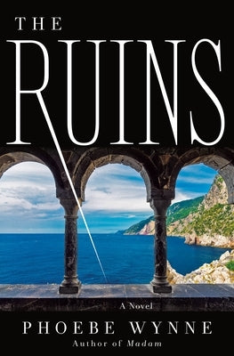 The Ruins by Wynne, Phoebe