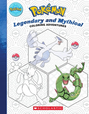 Pokémon Coloring Adventures #2: Legendary & Mythical Pokémon by Scholastic