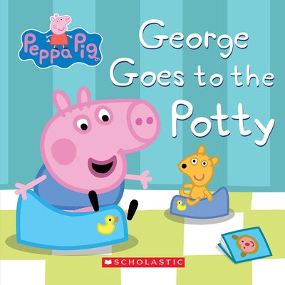 Peppa Pig: George Goes to the Potty by Gomez, David