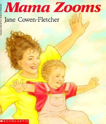 Mama Zooms by Cowen-Fletcher, Jane