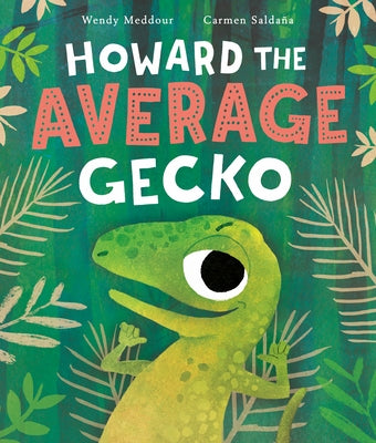 Howard the Average Gecko by Meddour, Wendy