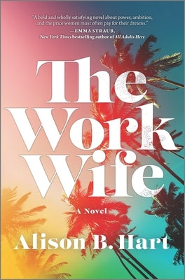 The Work Wife by Hart, Alison B.