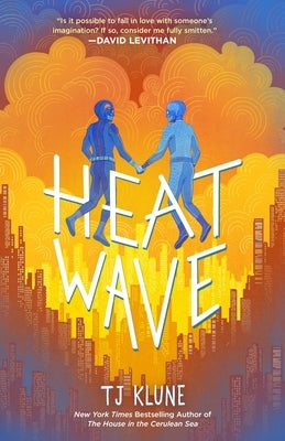 Heat Wave by Klune, Tj