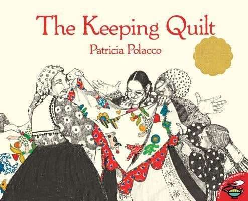 The Keeping Quilt by Polacco, Patricia