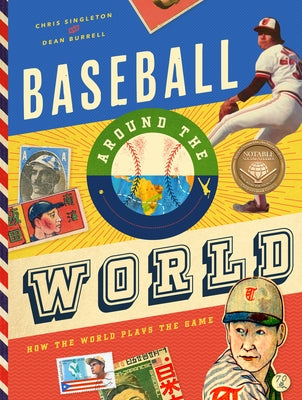 Baseball Around the World: How the World Plays the Game by Singleton, Chris