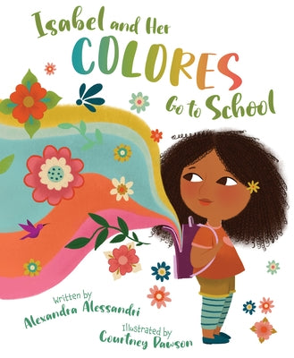 Isabel and Her Colores Go to School by Alessandri, Alexandra