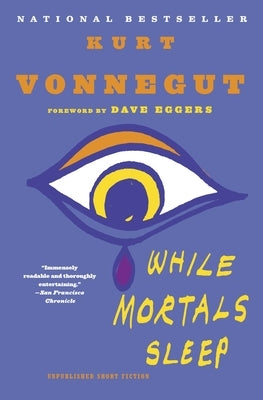 While Mortals Sleep by Vonnegut, Kurt