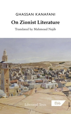 On Zionist Literature by Kanafani, Ghassan