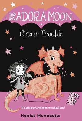 Isadora Moon Gets in Trouble by Muncaster, Harriet