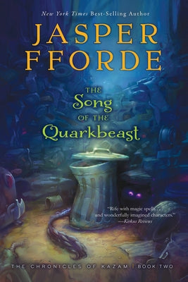 The Song of the Quarkbeast by Fforde, Jasper