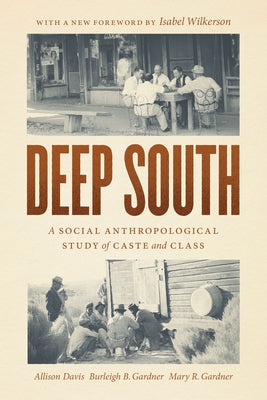 Deep South: A Social Anthropological Study of Caste and Class by Davis, Allison