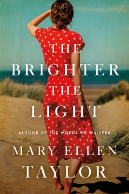 The Brighter the Light by Taylor, Mary Ellen