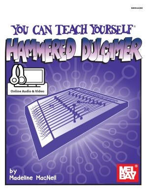 You Can Teach Yourself Hammered Dulcimer by Madeline MacNeil