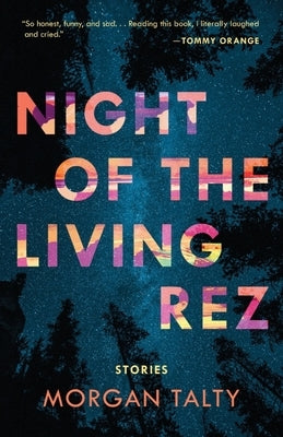Night of the Living Rez by Talty, Morgan