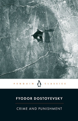 Crime and Punishment by Dostoyevsky, Fyodor