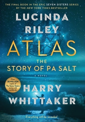 Atlas: The Story of Pa Salt: The Story of Pa Salt by Riley, Lucinda