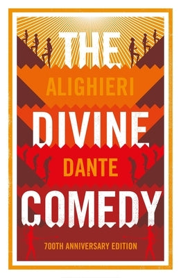 The Divine Comedy: Anniversary Edition by Alighieri, Dante