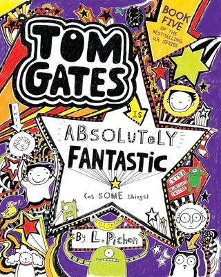 Tom Gates Is Absolutely Fantastic (at Some Things) by Pichon, L.