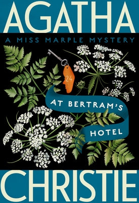 At Bertram's Hotel: A Miss Marple Mystery by Christie, Agatha