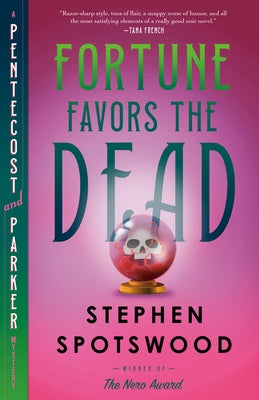 Fortune Favors the Dead: A Pentecost and Parker Mystery by Spotswood, Stephen