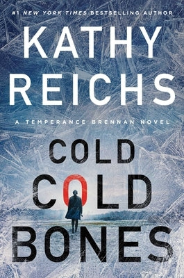 Cold, Cold Bones: Volume 21 by Reichs, Kathy