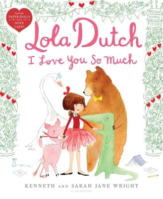 Lola Dutch I Love You So Much by Wright, Kenneth