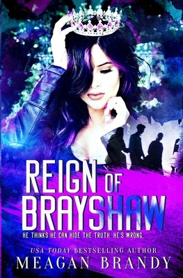 Reign of Brayshaw by Brandy, Meagan