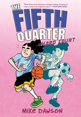 The Fifth Quarter: Hard Court by Dawson, Mike