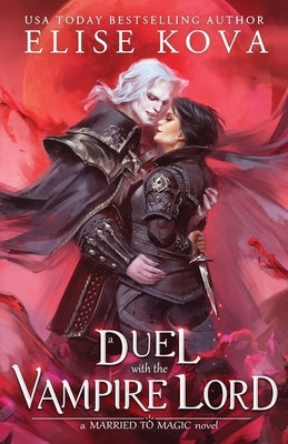A Duel with the Vampire Lord by Kova, Elise