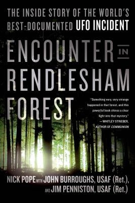 Encounter in Rendlesham Forest: The Inside Story of the World's Best-Documented UFO Incident by Pope, Nick