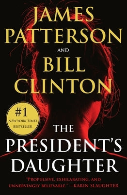 The President's Daughter: A Thriller by Patterson, James